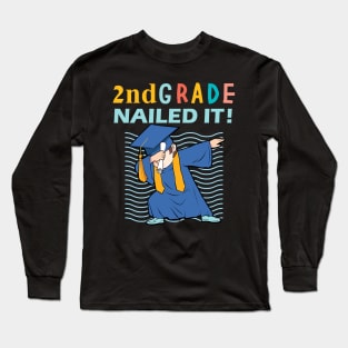 2nd grade nailed it- second grade graduation gift idea Long Sleeve T-Shirt